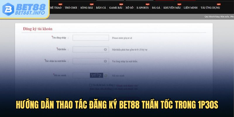 Hướng dẫn thao tác đăng ký Bet88 thần tốc