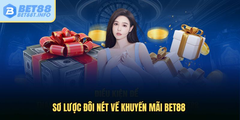 Sơ lược đôi nét về khuyến mãi Bet88