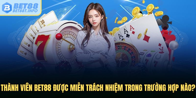 Trường hợp hội viên được miễn trừ trách nhiệm