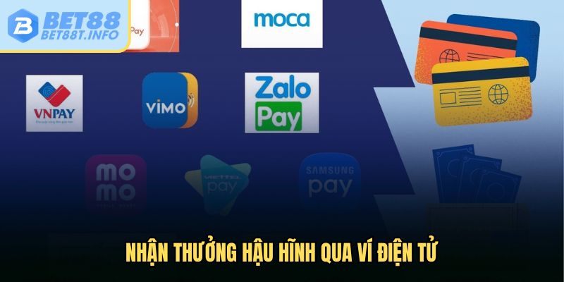 Nhận thưởng hậu hĩnh qua ví điện tử